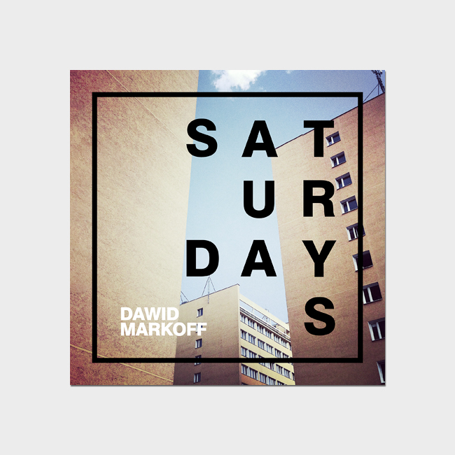 Album Saturdays by Dawid Markoff